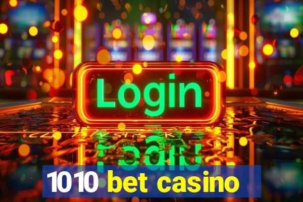 1010 bet casino